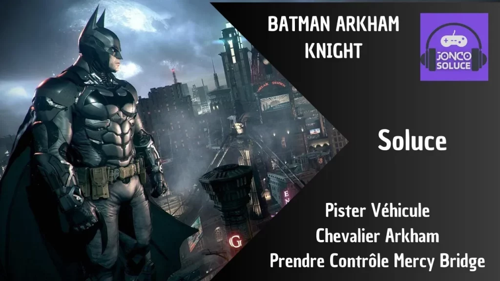 Histoire Batman Arkham Knight